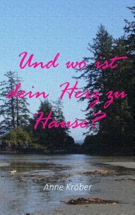 "Und wo ist dein Herz zu Hause?"