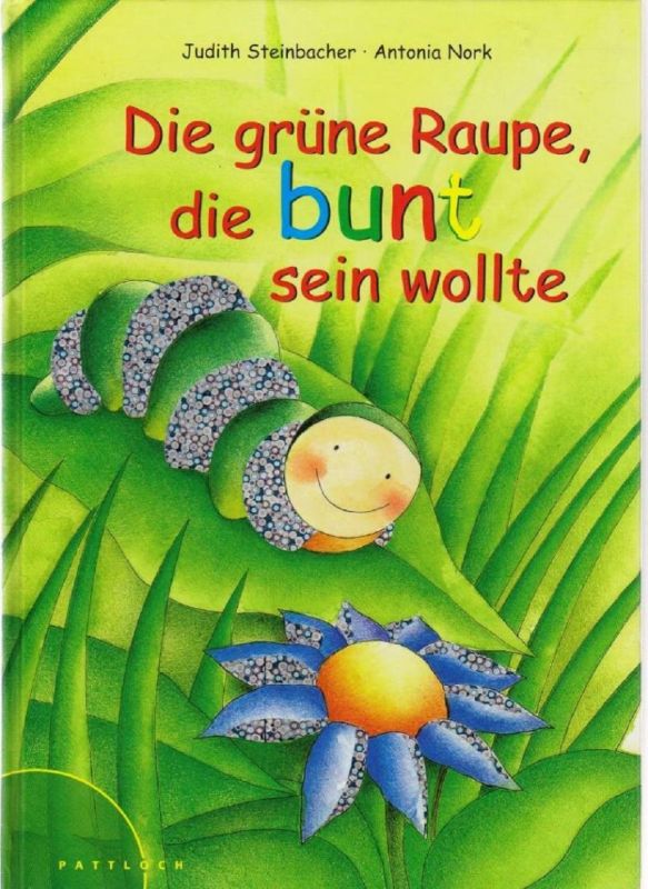 Frühlingsgeschichte - "Die grüne Raupe, die bunt sein wollte"